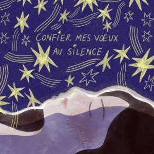 Confier mes voeux au silence